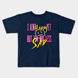 way less sad by ajr Kids T-Shirt